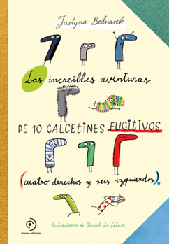 Hardcover Increíbles Aventuras de 10 Calcetines Fugitivos, Las [Spanish] Book