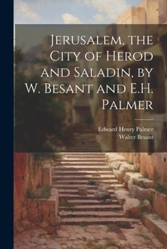 Paperback Jerusalem, the City of Herod and Saladin, by W. Besant and E.H. Palmer Book