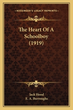 Paperback The Heart Of A Schoolboy (1919) Book