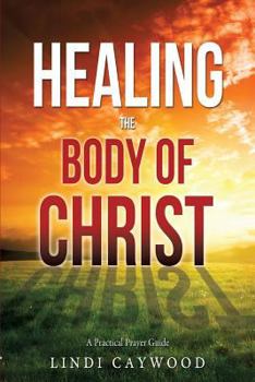 Paperback Healing the Body of Christ Book