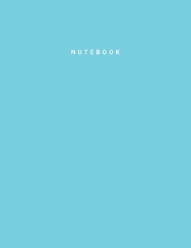 Paperback Notebook: Aqua Color - Writing Journal - College Ruled Notebook - Lined Notebook - Diary - Notepad - Large Composition Book - 8. Book