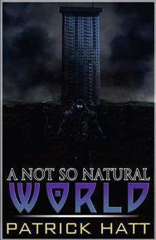 A Not So Natural World - Book #6 of the Not So