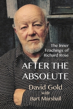 Paperback After the Absolute: The Inner Teachings of Richard Rose Book