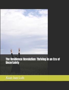 Paperback The Resilience Revolution: Thriving in an Era of Uncertainty Book