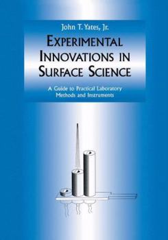 Hardcover Experimental Innovations in Surface Science: A Guide to Practical Laboratory Methods and Instruments Book