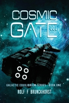 Paperback Cosmic Gate: Galactic Equilibrium Series - Book One Book