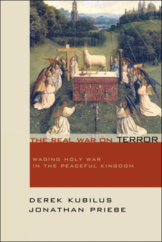 Paperback The Real War on Terror: Waging Holy War in the Peaceful Kingdom Book