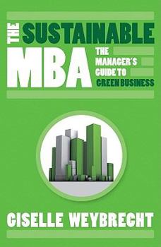 Hardcover The Sustainable MBA: The Manager's Guide to Green Business Book