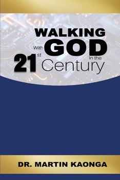 Paperback Walking With God in the 21st Century Book