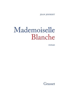 Paperback Mademoiselle Blanche [French] Book