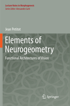 Paperback Elements of Neurogeometry: Functional Architectures of Vision Book