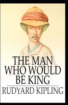 The Man Who Would be King Illustrated