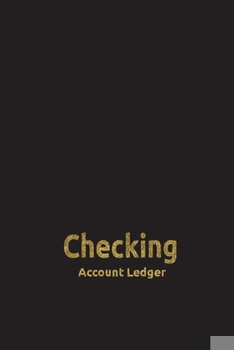 Checking Account Ledger: Checking Account Balance Record & Bank Tracker - 6 Column Personal Checking Account - Transaction Register CheckBook Balance Log Book & Debit Card Check book Register