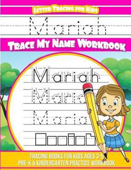 Paperback Mariah Letter Tracing for Kids Trace my Name Workbook: Tracing Books for Kids ages 3 - 5 Pre-K & Kindergarten Practice Workbook Book