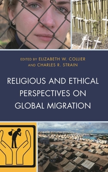 Paperback Religious and Ethical Perspectives on Global Migration Book