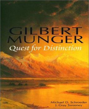 Hardcover Gilbert Munger: Quest for Distinction Book