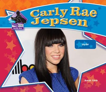 Carly Rae Jepsen: Pop Star - Book  of the Big Buddy Biographies