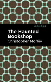 The Haunted Bookshop - Book #2 of the Parnassus