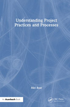 Hardcover Understanding Project Practices and Processes Book