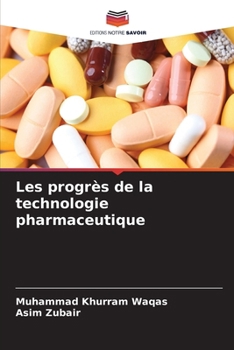 Paperback Les progrès de la technologie pharmaceutique [French] Book