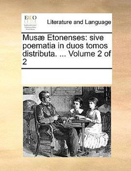 Paperback Mus? Etonenses: sive poematia in duos tomos distributa. ... Volume 2 of 2 [Latin] Book