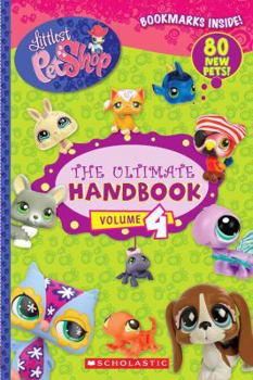 Paperback Littlest Pet Shop the Ultimate Handbook, Volume 4 [With Bookmarks] Book