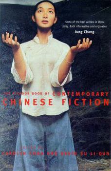 Paperback The Picador Book of Contemporary Chinese Fiction Book