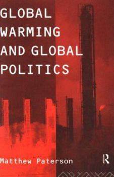 Paperback Global Warming and Global Politics Book