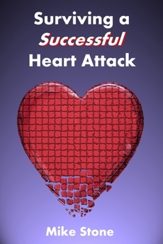 Paperback Surviving A Successful Heart Attack Book
