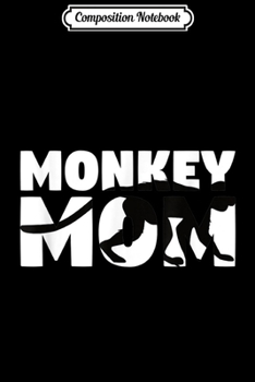 Composition Notebook: Monkey Lover Gift for Zoo Keeper Animals I Love Monkeys  Journal/Notebook Blank Lined Ruled 6x9 100 Pages