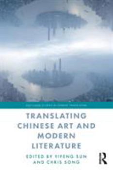 Paperback Translating Chinese Art and Modern Literature Book