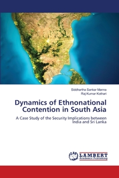 Paperback Dynamics of Ethnonational Contention in South Asia Book