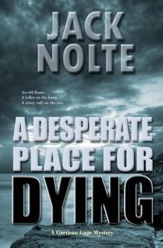 Paperback A Desperate Place for Dying: A Garrison Gage Mystery Book