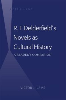 Hardcover R. F. Delderfield's Novels as Cultural History; A Reader's Companion Book