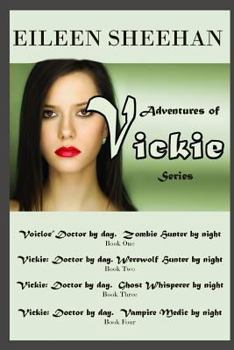 Paperback Adventures of Vickie Series: Doctor by day. Zombie Hunter by night; Doctor by day. Werewolf Hunter by night.; Doctor by day. Ghost Hunter by night. Book