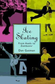 Hardcover Ice Skating: From Axels to Zambonis Book
