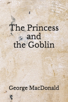 Paperback The Princess and the Goblin: (Aberdeen Classics Collection) Book