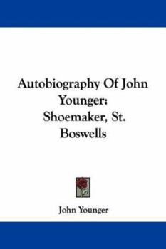 Paperback Autobiography Of John Younger: Shoemaker, St. Boswells Book