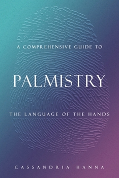 Paperback A Comprehensive Guide to Palmistry: The Language of the Hands Book