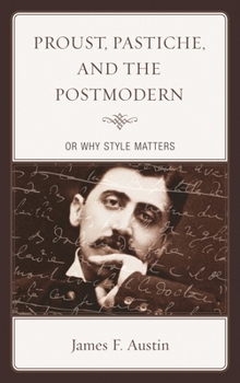 Paperback Proust, Pastiche, and the Postmodern or Why Style Matters Book