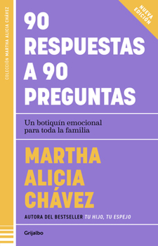 Paperback 90 Respuestas a 90 Preguntas: Un Botiquín Emocional Para Toda La Familia / 90 ANS Wers to 90 Questions [Spanish] Book