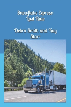 Paperback Snowflake Express: Last Ride Book