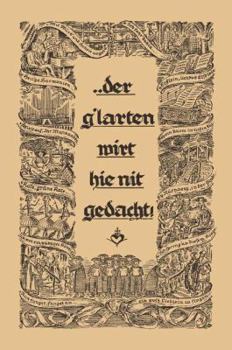 Paperback ... Der G´larten Wirt Hie Nit Gedacht!: Ein Bündel Fertig Gestalteter Musikabende Für Die Arbeit an Den Musikschlen, in Den Formationen, Bei Der Ns-Ge [German] Book