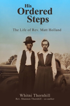 Paperback His Ordered Steps: The Life of Rev. Matt Holland Book