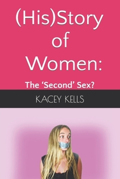 Paperback (His)Story of Women: the 'Second' Sex? Book