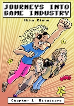 Paperback Journeys into game industry, Chapter 1: Bitwisard Book