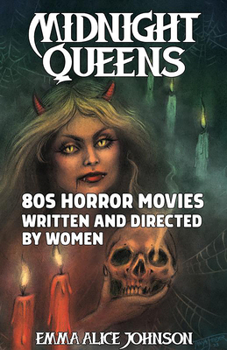 Paperback Midnight Queens: 80s Horror Movies Written and Directed by Women Book