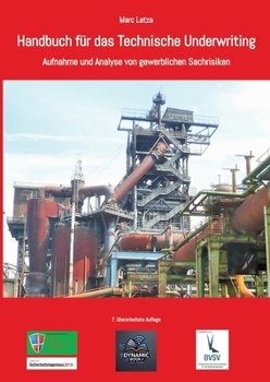 Handbuch für das Technische Underwriting: Aufnahme und Analyse von gewerblichen Sachrisiken