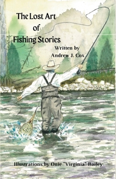 THE LOST ART OF FISHING STORIES