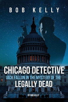 Paperback Chicago Detective Jack Fallon In The Mystery Of The Legally Dead Book